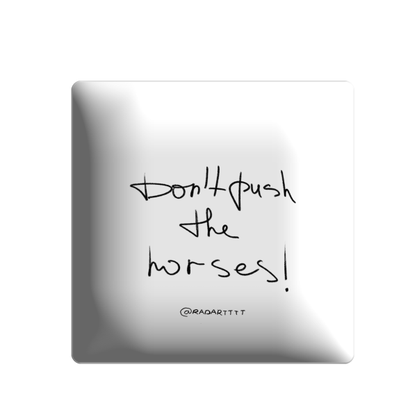 3D стікер "Don`t push the horses"