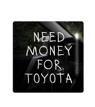 3D стікер "Need money for toyota"