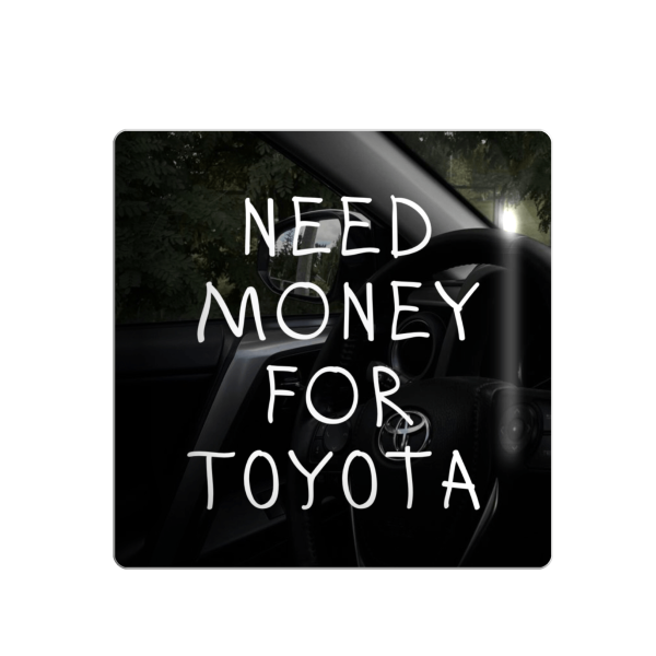 3D стікер "Need money for toyota"