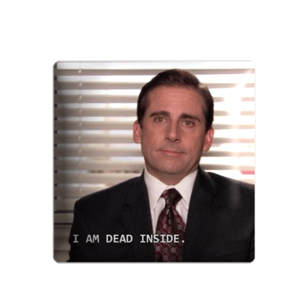 3D sticker "Michael Scott 'I am dead inside', TV show 'The Office'"