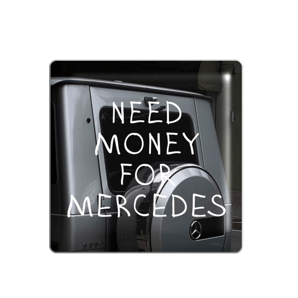 3D стікер "Need money for Mercedes"