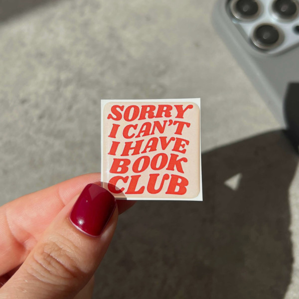 3D sticker "Sorry I can`t I have book club"