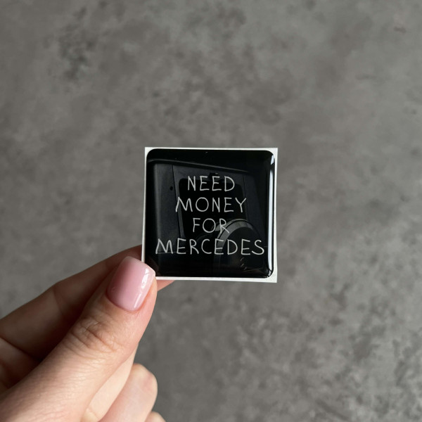 3D стікер "Need money for Mercedes"